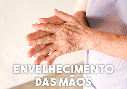 Envelhecimento-mãos Envelhecimento-mãos